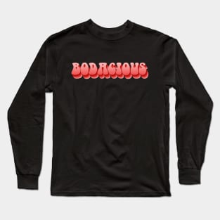 Retro Slang: bodacious (reds and pinks; repeated letters) Long Sleeve T-Shirt